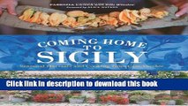 Ebook Coming Home to Sicily: Seasonal Harvests and Cooking from Case Vecchie Full Online