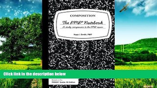 Full [PDF] Downlaod  The PMP Notebook: The study companion to help you remember and pass the PMP