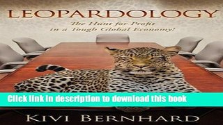 [PDF] Leopardology: The Hunt For Profit In A Tough Global Economy  Read Online