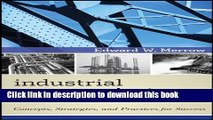 Ebook Industrial Megaprojects: Concepts, Strategies, and Practices for Success Full Online