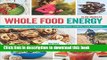 Books Whole Food Energy: 200 All Natural Recipes to Help You Prepare, Refuel, and Recover Free