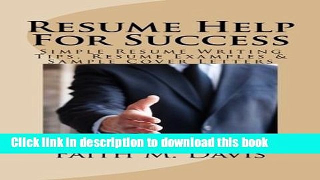 [Read PDF] Resume Help For Success: Simple Resume Writing Tips, Resume Examples Sample Cover