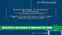 [PDF] Knowledge Creation Processes: Theory and Empirical Evidence from Knowledge Intensive Firms