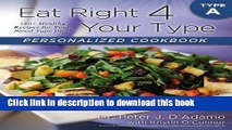 Books Eat Right 4 Your Type Personalized Cookbook Type A: 150  Healthy Recipes For Your Blood Type
