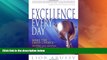 Must Have  Excellence Every Day: Make the Daily Choiceâ€”Inspire Your Employees and Amaze Your