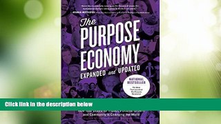 Big Deals  The Purpose Economy, Expanded and Updated: How Your Desire for Impact, Personal Growth