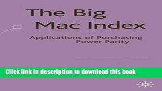 [Download] The Big Mac Index: Applications of Purchasing Power Parity Free Books