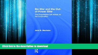 READ THE NEW BOOK Biz-War and the Out-of-Power Elite: The Progressive-Left Attack on the