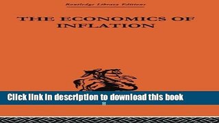 [Read  e-Book PDF] The Economics of Inflation: A Study of Currency Depreciation in Post-War
