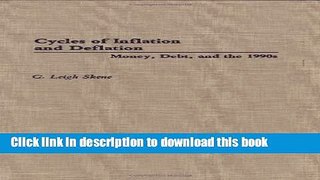 [PDF] Cycles of Inflation and Deflation: Money, Debt, and the 1990s Free Books