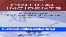 Books Critical Incidents: Ethical Issues in the Prevention and Treatment of Addiction Full Download