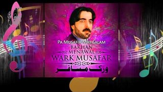 Pa Musafir May Salam - Bakhan Menawal - Wark Musafar Volume 65
