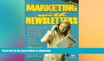 READ THE NEW BOOK Marketing with Newsletters, Second Edition: How to Boost Sales, Add Members,