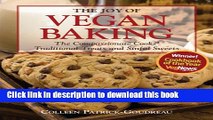 Books The Joy of Vegan Baking: The Compassionate Cooks  Traditional Treats and Sinful Sweets Full