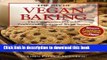 Books The Joy of Vegan Baking: The Compassionate Cooks  Traditional Treats and Sinful Sweets Full