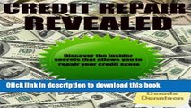 [PDF] Credit Repair Revealed: Discover the insider secrets that allows you to repair your credit