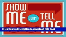 Books Show Me, Don t Tell Me: Visualizing Communication Strategy Full Download
