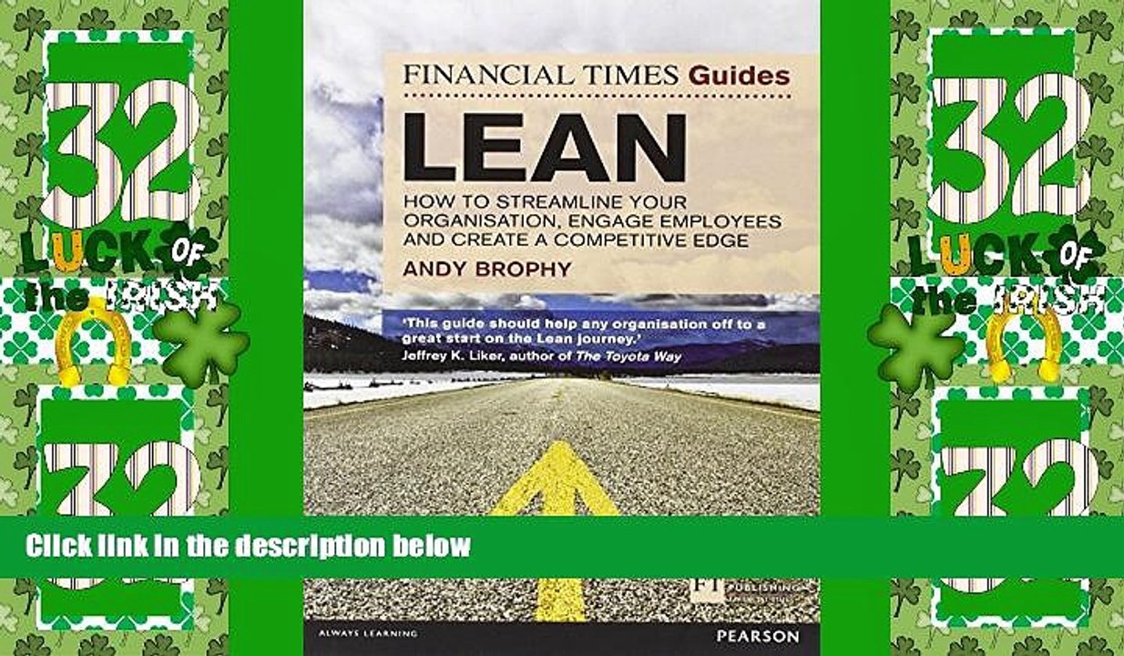 Must Have  FT Guide to Lean: How to streamline your organisation, engage employees and create a