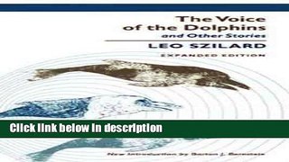 Books The Voice of the Dolphins: And Other Stories (Stanford Nuclear Age Series) Full Online