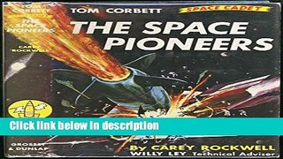 Books Tom Corbett Space Cadet: The Space Pioneers Full Online