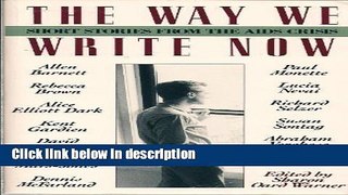 Ebook The Way We Write Now: Short Stories from the AIDS Crisis Free Online