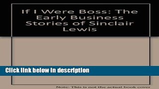 Books If I Were Boss: The Early Business Stories of Sinclair Lewis Full Online