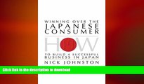 FAVORIT BOOK Winning Over the Japanese Consumer: How to Build a Successful Business in Japan READ