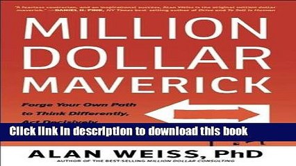 Ebook Million Dollar Maverick: Forge Your Own Path to Think Differently, Act Decisively, and