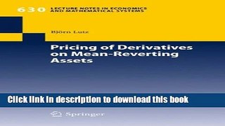 Ebook Pricing of Derivatives on Mean-Reverting Assets Full Online