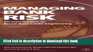 Ebook Managing Bank Risk: An Introduction to Broad-Base Credit Engineering Free Online