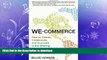 READ THE NEW BOOK We-Commerce: How to Create, Collaborate, and Succeed in the Sharing Economy READ