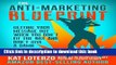 Books The Anti-Marketing Blueprint: Getting Your Message Out When You Don t Fit The Box And Don t