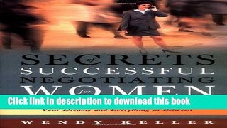 Books Secrets of Successful Negotiating for Women: From Landing a Big Account to Buying the Car of