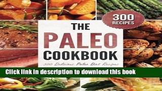 Ebook Paleo Cookbook: 300 Delicious Paleo Diet Recipes Full Online