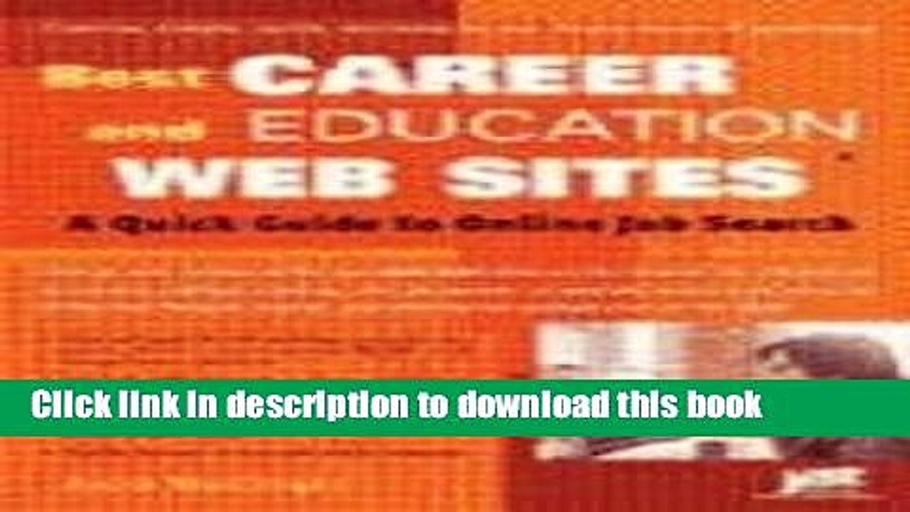 [Read PDF] Best Career and Education Web Sites: A Quick Guide to Online Job Search (Best Career