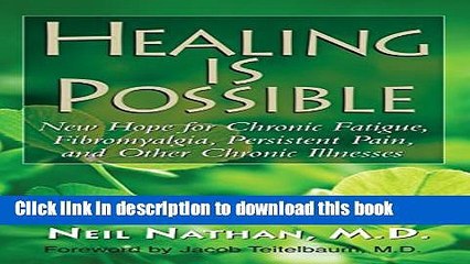 Ebook Healing Is Possible: New Hope for Chronic Fatigue, Fibromyalgia, Persistent Pain, and Other