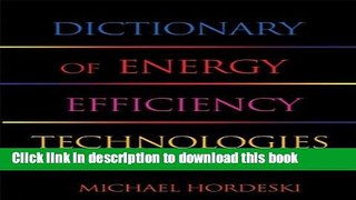 Books Dictionary of Energy Efficiency Technologies Free Download