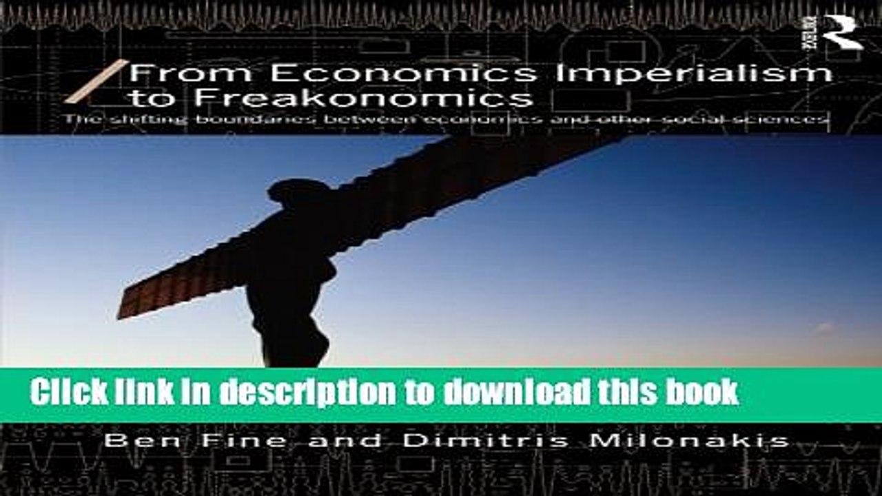 [Read  e-Book PDF] From Economics Imperialism to Freakonomics: The Shifting Boundaries between