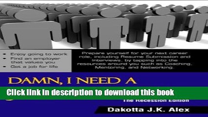 [Read PDF] Damn, I Need a Job. Again! Recession Edition Download Free