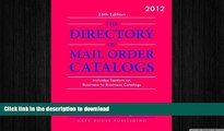 DOWNLOAD The Directory of Mail Order Catalogs 2012: Includes Separate Section on Business to