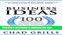 Ebook Business Ideas: 100 Starting Points to Make Money in the New Economy Full Online