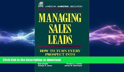 READ THE NEW BOOK Managing Sales Leads: How to Turn Every Prospect into a Customer READ PDF BOOKS