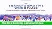 Download  The Transformative Workplace: Growing People, Purpose, Prosperity and Peace  Free Books