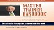 Ebook Master Trainer Handbook: Tips, Tactics, and How-Tos for Delivering Effective Instructor-Led,