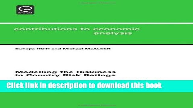 [Download] Modelling the Riskiness in Country Risk Ratings (Contributions to Economic Analysis)