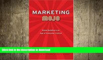 DOWNLOAD Marketing Mojo: Brand Building in an Age of Consumer Control FREE BOOK ONLINE