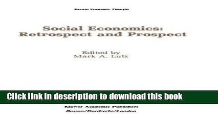 [PDF] Social Economics: Retrospect and Prospect (Recent Economic Thought) Free Books