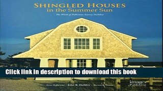 [Read PDF] Shingled Houses in the Summer Sun: The Work of Polhemus Savery DaSilva Ebook Online