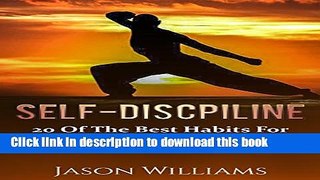Ebook Self-Discipline:20 of the Best Habits for Unstoppable Self-Discipline (self