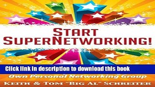 Books Start SuperNetworking!: 5 Simple Steps to Creating Your Own Personal Networking Group Free